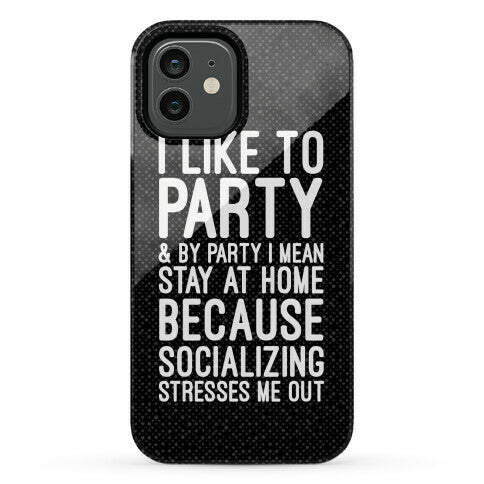 Socializing Stresses Me Out Phone Case